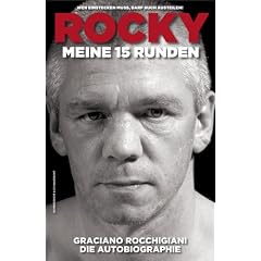 Rocky - Meine 15 Runden. Die Autobiographie: Wer einstecken mu�, darf auch austeilen