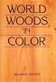 World Woods in Color