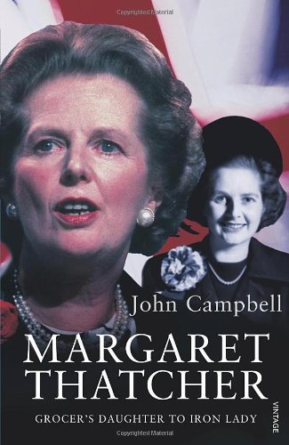 Margaret Thatcher: Grocer's Daughter to Iron Lady