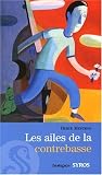 Les ailes de la contrebasse