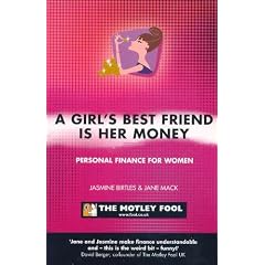 Girls Best Friend is Her Money (PB): The Motley Fool Women's Investment Guide