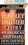 The Jeffrey Dahmer Story: An American Nightmare (St. Martin's True Crime Library)