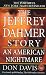 The Jeffrey Dahmer Story: An American Nightmare (St. Martin's True Crime Library)