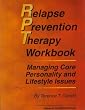 Relapse Prevention Therapy Workbook: Managing Core Personality and Lifestyle Issues