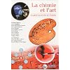 La chimie et l'art, le g�nie au service de l'homme