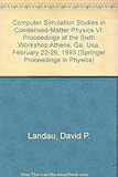 Computer simulation studies in condensed-matter physics VI