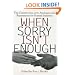 When Sorry Isn't Enough: The Controversy Over Apologies and Reparations for Human Injustice (Critical America (New York University Paperback))