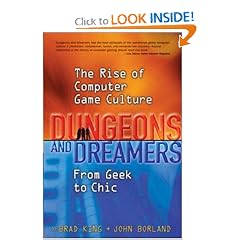 Dungeons and Dreamers: The Rise of Computer Game Culture from Geek to Chic