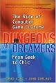 Dungeons and Dreamers: The Rise of Computer Game Culture from Geek to Chic