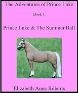 Prince Luke & The Summer Ball (The Adventures of Prince Luke)