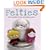 Felties: How to Make 18 Cute and Fuzzy Friends