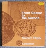 From Caesar to the Saxons : the story of Roman Britain