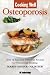 osteoporosis29 - Cooking Well Osteoporosis Over 75 Easy and Delicious