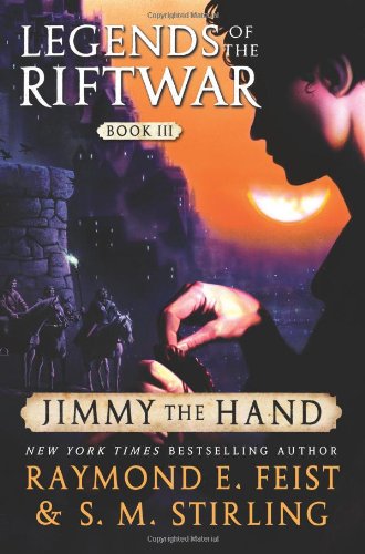 Jimmy the Hand: Legends of the Riftwar, Book III