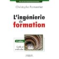 L'ing�nierie de formation. Outils et m�thodes.