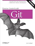 Version Control with Git: Powerful tools and techniques for collaborative software development