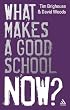 What Makes a Good School Now?