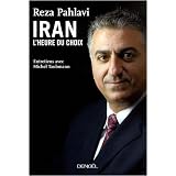 IRAN l'heure du choixpar R�za Pahlavi