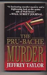The Pru-Bache Murder: The Fast Life and Grisly Death of a Millionaire Stockbroker