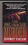 The Pru-Bache Murder: The Fast Life and Grisly Death of a Millionaire Stockbroker