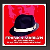 Frank & Marilyn (22 Evergreens from Frank Sinatra & Marilyn Monroe)