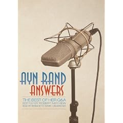 Ayn Rand Answers: The Best of Her Q & A