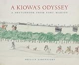 A Kiowas Odyssey: A Sketchbook from Fort Marion