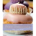 Paris Patisseries: History . Shops . Recipes