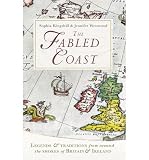The fabled coast : legends & traditions from around the shores of Britain & Ireland