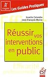 R�ussir vos interventions en public : Vous avez la parole