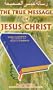 The True Message of Jesus Christ