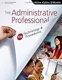 The Administrative Professional: Technology & Procedures (Advanced Office Systems & Procedures)