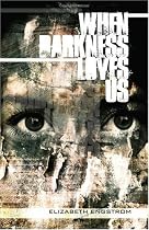 When Darkness Loves Us