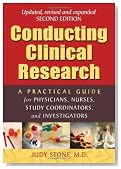 Conducting Clinical Research: A Practical Guide for Physicians, Nurses, Study Coordinators, and Investigators
