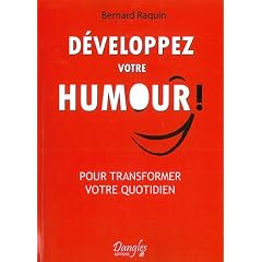 D�veloppez votre humour ! Pour transformer votre vie quotidienne