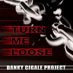 Turn Me Loose