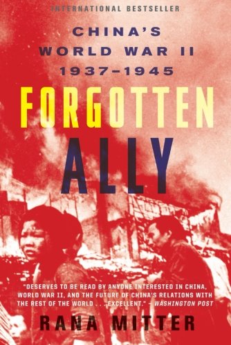 Forgotten Ally: China's World War II, 1937-1945