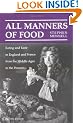 All Manners of Food: Eating and Taste in England and France from the Middle Ages to the Present