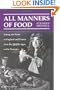 All Manners of Food: Eating and Taste in England and France from the Middle Ages to the Present