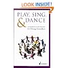 Play, Sing & Dance: An Introduction to Orff Schulwerk