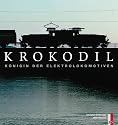 Krokodil: K&ouml;nigin der Elektrolokomotiven