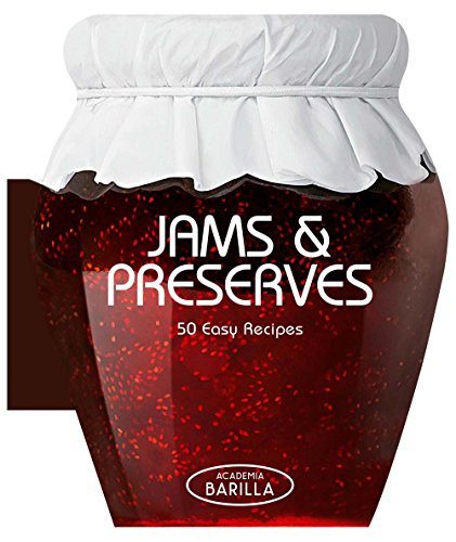 Jams & Preserves: 50 Easy Recipes