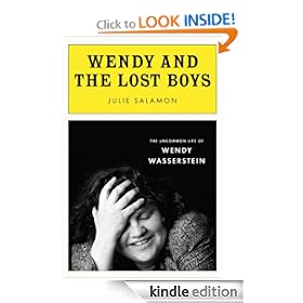 Wendy and the Lost Boys: The Uncommon Life of Wendy Wasserstein