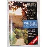 Cottages, BandBs and Country Inns of England and Wales: Staying Off the Beaten Track, by Elizabeth Gundry (Fodor's Cottages, Bed and Breafasts and Country Inns of England and Wales)