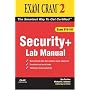 Security+ Exam Cram 2 Lab Manual (Exam Cram 2)