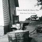 Review Valerie Smith  / Wash Away Your Troubles