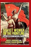 Soviet women on the frontline in the Second World War