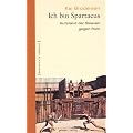 Ich bin Spartacus: Aufstand der Sklaven gegen Rom