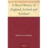 A Short History of England, Ireland and Scotland