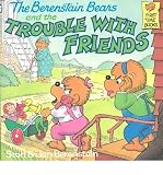 [(The Berenstain Bears and the Trouble with Friends )] [Author: Stan Berenstain] [Jan-1987]